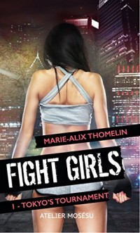 Fight Girls: 1 - Tokyo's Tournament