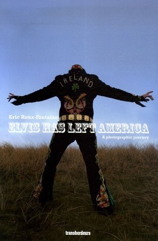 Elvis has left America