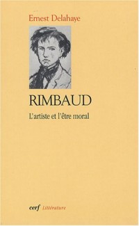 Rimbaud : L'artiste et l'être moral