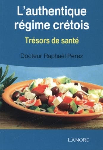 L'authentique régime crétois : Trésors de santé