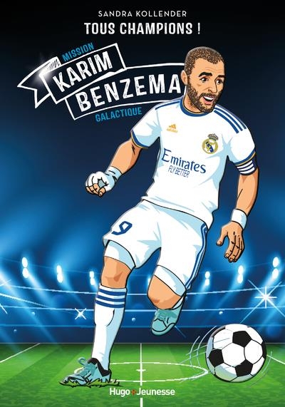 Karim Benzema - Tous champions: Mission galactique