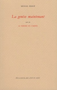 La Genèse maintenant : Suivi de La Théorie de l'amour