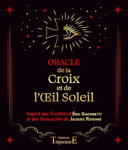 Oracle de la Croix et de l'Œil Soleil - D'après les best-sellers de Giacometti et Ravenne - Coffret