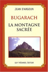 Bugarach. La montagne sacrée
