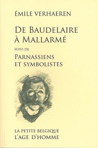 De Baudelaire à Mallarmé : Suivi de Parnassiens et symbolistes