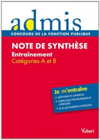 Concours épreuve Note de synthèse - Ecrit - Catégories A, B - Admis - Je m'entraine
