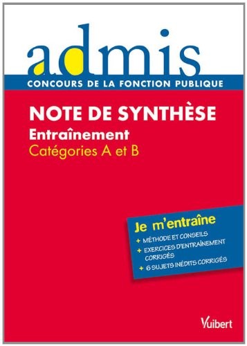 Concours épreuve Note de synthèse - Ecrit - Catégories A, B - Admis - Je m'entraine
