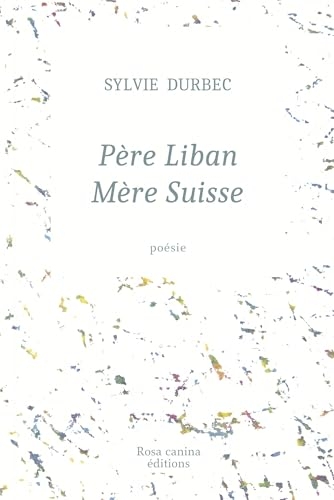 Père Liban, mère Suisse