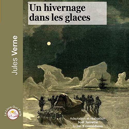 Un hivernage dans les glaces