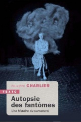 Autopsie des fantômes: Une histoire du Surnaturel [Poche]