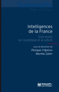 Intelligences de la France : Onze essais sur la politique et la culture