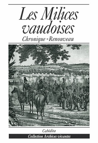 Les Milices vaudoises : Chronique - Renouveau