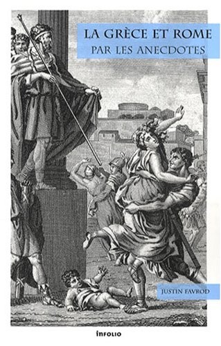 La Grèce et Rome par les anecdotes