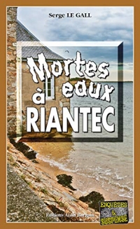 Mortes eaux à Riantec: Les enquêtes du commissaire Landowski - Tome 30