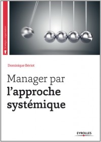 Manager par l'approche systémique