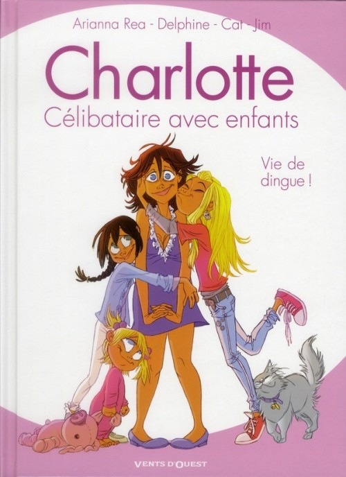 Charlotte, célibataire avec enfants - Tome 01: Vie de dingue !