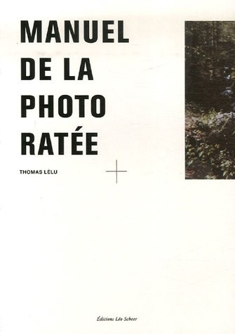 Manuel de la photo ratée