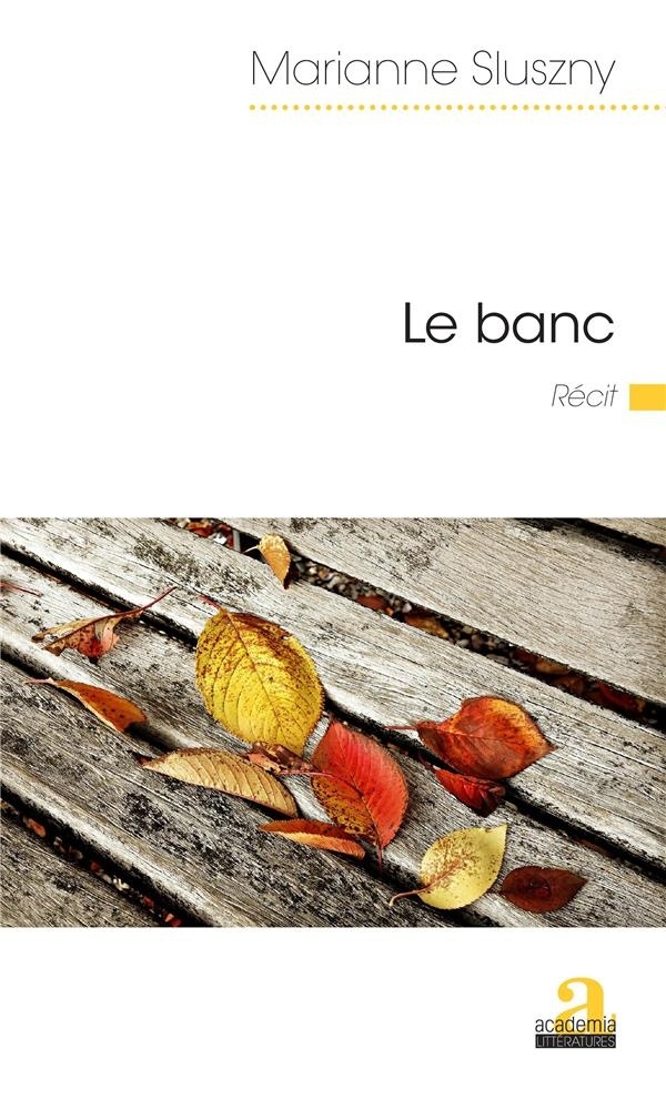 Le banc: Récit