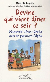 Devine qui vient dîner ce soir ?
