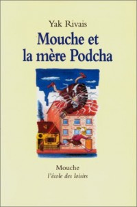 Mouche et la mere podcha