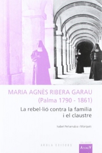 Maria Agn?s Ribera Garau (Palma 1790-1861):