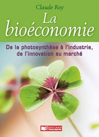 Bioéconomie, de la photosynthèse à l'industrie, de l'innovation au marché (FA.ENV.AGRICOLE)