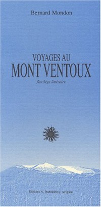 Voyages au Mont Ventoux : Petit florilège littéraire