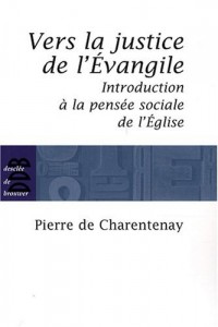 Vers la justice de l'Evangile : Introduction à la pensée sociale de l'Eglise catholique