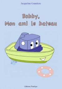 Bobby, mon ami le bateau