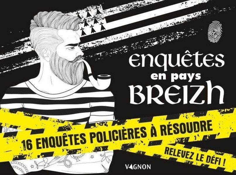 Enquêtes en pays breizh: 16 enquêtes policières à résoudre seul ou entre amis