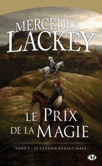 Valdemar - le Dernier Heraut-Mage, tome 3 : le Prix de la Magie