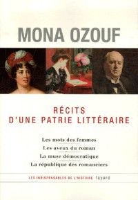 Récits d'une patrie littéraire : La France, les femmes, la démocratie