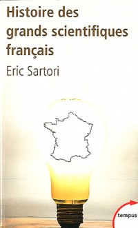 Histoire des grands scientifiques français