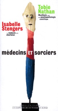 Médecins et sorciers : Manifeste pour une psychopathologie scientifique, Le médecin et le charlatan