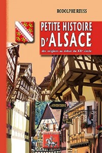 Petite histoire d'Alsace (des origines au début du XXème siècle)
