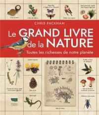 Le Grand livre de la nature. Toutes les richesses de notre planète: Toutes les richesses de notre planète