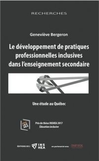 Le developpement de pratiques professionnelles inclusives dans l'enseignement secondaire : Une étude au Québec