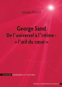 GEORGE SAND: DE L UNIVERSEL A LINTIME : L IL DU CUR