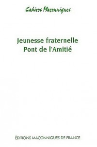 Jeunesse fraternelle - Pont de l'amitié