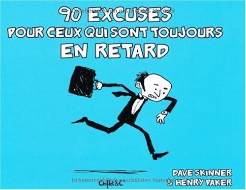 101 EXCUSES POUR ARRIVER EN RETARD