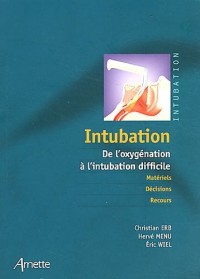 Intubation: De l'oxygénation à l'intubation difficile