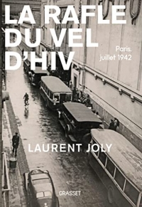 La Rafle du Vél d'Hiv: Paris, juillet 1942