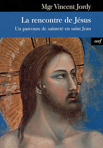 La rencontre de Jésus : Un parcours de sainteté en saint Jean