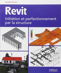 Revit : initiation et perfectionnement par la structure