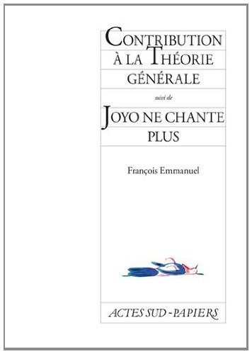 Contribution à la théorie générale : Suivi de Joyo ne chante plus