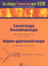 Cancérologie, Oncohématologie, Hépato-gastroentérologie
