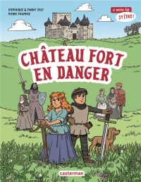 Le moyen âge, j'y étais: Château fort en danger (1)