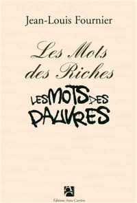 Les mots des riches, les mots des pauvres (nouvelle édition)