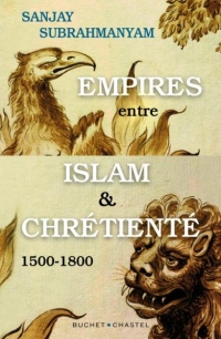 Empires entre islam et chretiente: 1500-1800