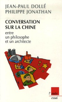 Conversation sur la Chine entre un philosophe et un architecte